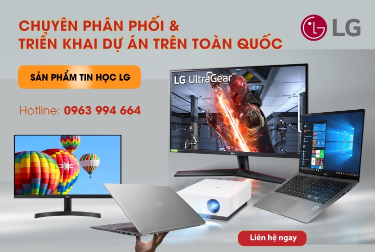 Chuyên Phân Phối & Triển Khai Dự Án Sản Phẩm Tin Học LG Chính Hãng