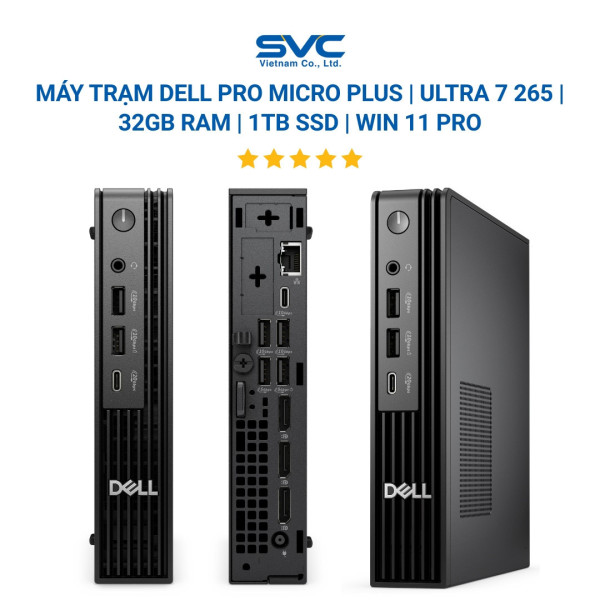 Máy trạm Dell Pro Micro Plus | Ultra 7 265 | 32GB RAM | 1TB SSD | Win 11 Pro