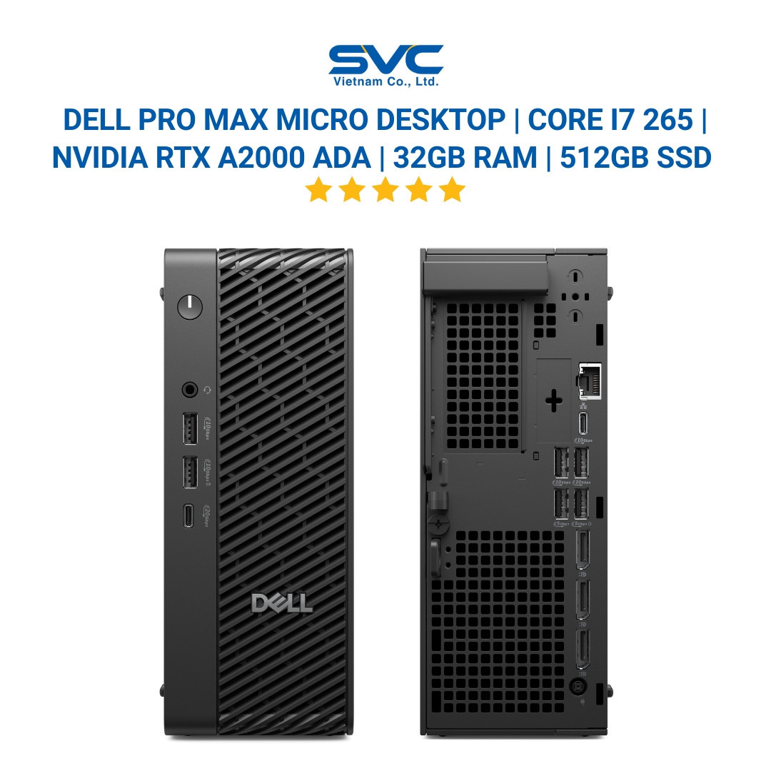 Máy trạm Dell Pro Max Micro Desktop | Intel Core Ultra 7 265 | NVIDIA RTX A2000 Ada | 32GB RAM | 512GB SSD | Windows 11 Pro